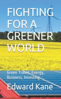 Fighting for a Greener World