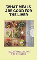 What Meals Are Good For The Liver: Healthy Meal Plans For The Week: Adele Sirtfood Diet Recipes