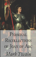 Personal Recollections of Joan of Arc
