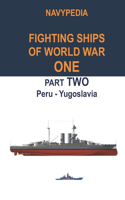 Navypedia. Fighting ships of World War One. Part Two. Peru - Yugoslavia.