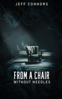 From A Chair Without Needles