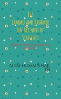The Jammu and Kashmir on Account of Statistics