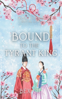 Bound to the Tyrant King