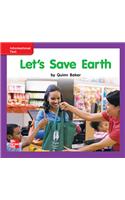 Reading Wonders Leveled Reader Let's Save Earth: Ell Unit 10 Week 3 Grade K