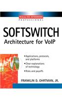 Softswitch: Architecture for Volp