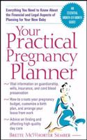 Your Practical Pregnancy Planner: Everything You Need to Know About the Financial and Legal Aspects of Planning for Your New Baby
