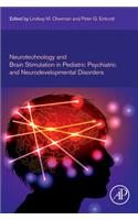 Neurotechnology and Brain Stimulation in Pediatric Psychiatric and Neurodevelopmental Disorders