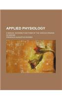 Applied Physiology; A Manual Showing Functions of the Various Organs in Disease