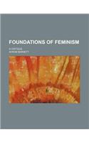 Foundations of Feminism; A Critique
