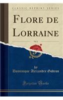 Flore de Lorraine, Vol. 1 (Classic Reprint)