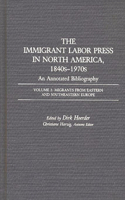 Immigrant Labor Press in North America, 1840s-1970s