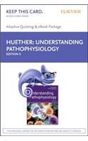 Understanding Pathophysiology - E-Book on Vitalsource and Elsevier Adaptive Quizzing Package