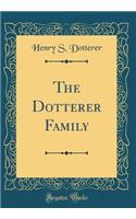 The Dotterer Family (Classic Reprint)
