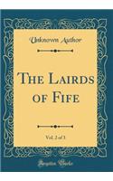 The Lairds of Fife, Vol. 2 of 3 (Classic Reprint)