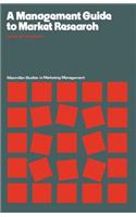 A Management Guide to Market Research