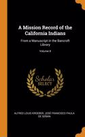 A Mission Record of the California Indians