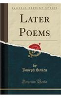 Later Poems (Classic Reprint)