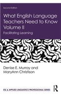 What English Language Teachers Need to Know Volume II