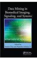 Data Mining in Biomedical Imaging, Signaling, and Systems