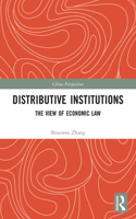 Distributive Institutions: The View of Economic Law(China Perspectives)