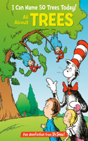 I Can Name 50 Trees Today! All About Trees: All about Trees(The Cat in the Hat's Learning Library)