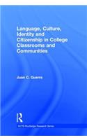 Language, Culture, Identity and Citizenship in College Classrooms and Communities