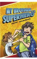 My Brother Is a Superhero