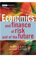 Economics and Finance of Risk and of the Future