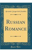 Russian Romance (Classic Reprint)