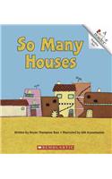 So Many Houses