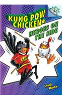 Heroes on the Side: A Branches Book (Kung POW Chicken #4)