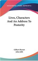 Lives, Characters And An Address To Posterity