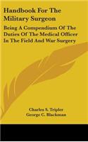 Handbook For The Military Surgeon