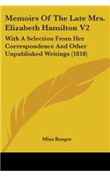 Memoirs Of The Late Mrs. Elizabeth Hamilton V2: With A Selection From Her Correspondence And Other Unpublished Writings (1818)
