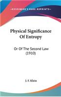Physical Significance Of Entropy