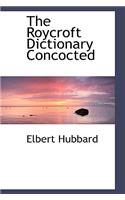 The Roycroft Dictionary Concocted
