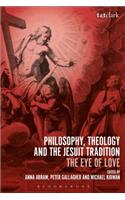 Philosophy, Theology and the Jesuit Tradition