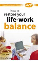 How to Restore Your Life-work Balance