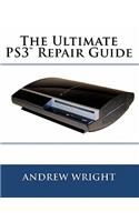 The Ultimate PS3(tm) Repair Guide