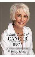 Little Touch of Cancer and How It Made Me Well