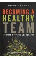 Becoming a Healthy Team