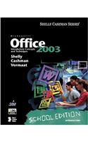 Microsoft Office 2003: Introductory Concepts and Techniques, School Edition