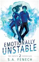 Emotionally Unstable: (2 Empath Chronicles)