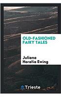Old-Fashioned Fairy Tales