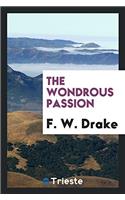 The wondrous passion