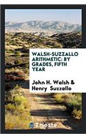 Walsh-Suzzallo Arithmetic: By Grades, Fifth Year
