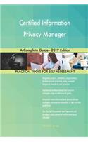 Certified Information Privacy Manager A Complete Guide - 2019 Edition