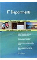 IT Departments A Complete Guide - 2019 Edition