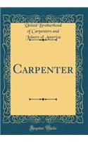 Carpenter (Classic Reprint)