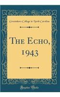 The Echo, 1943 (Classic Reprint)